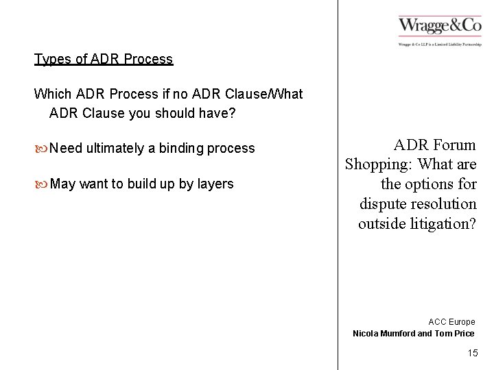 Types of ADR Process Which ADR Process if no ADR Clause/What ADR Clause you