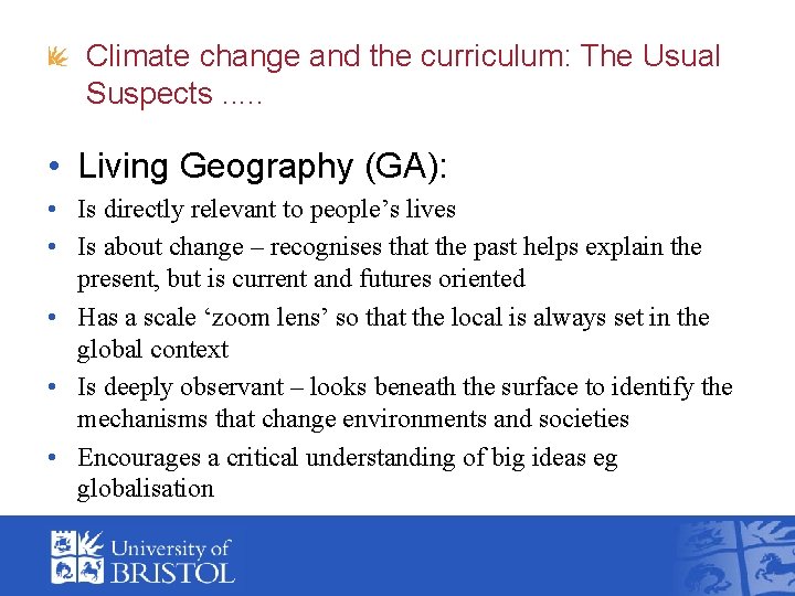 Climate change and the curriculum: The Usual Suspects. . . • Living Geography (GA):