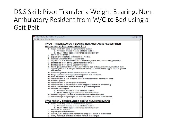 D&S Skill: Pivot Transfer a Weight Bearing, Non. Ambulatory Resident from W/C to Bed