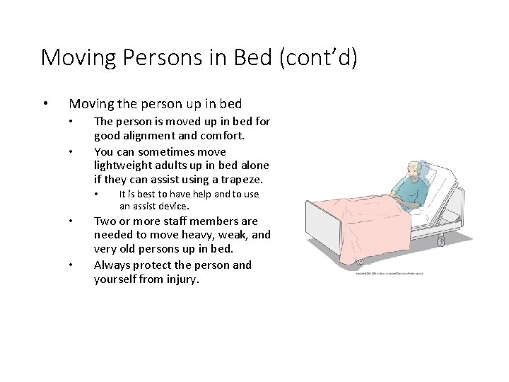 Moving Persons in Bed (cont’d) • Moving the person up in bed • •