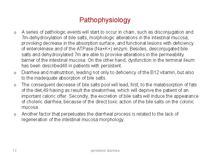 Pathophysiology o o 12 A series of pathologic events will start to occur in