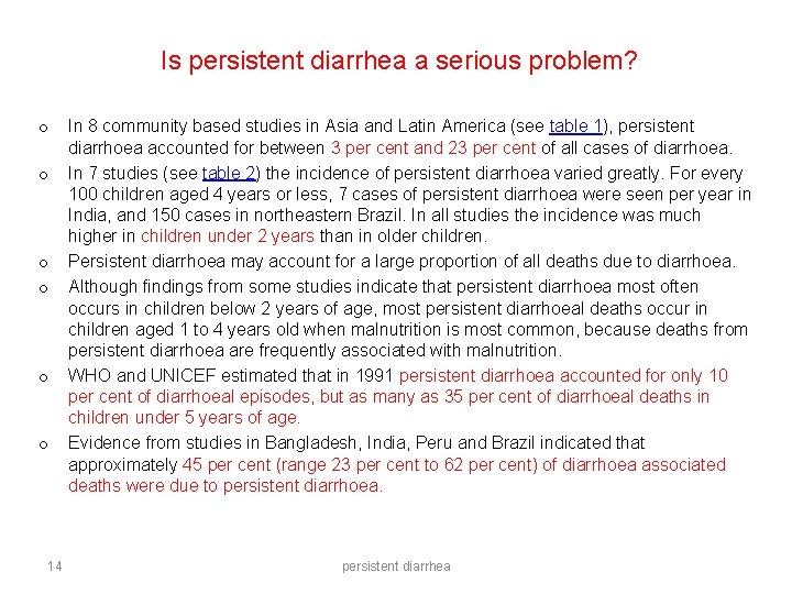 Is persistent diarrhea a serious problem? o o o 14 In 8 community based