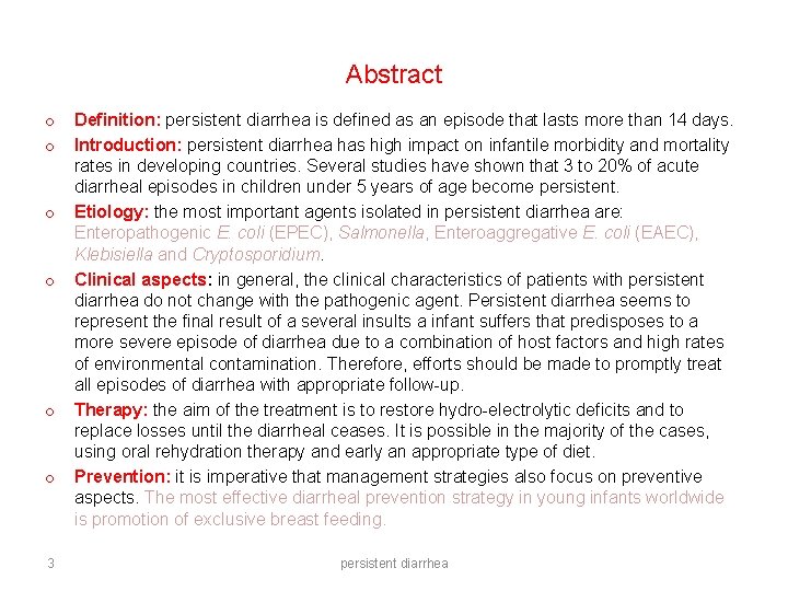 Abstract o o o 3 Definition: persistent diarrhea is defined as an episode that