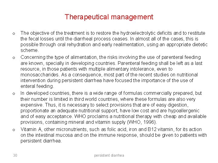 Therapeutical management o o 30 The objective of the treatment is to restore the