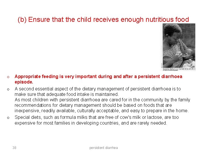 (b) Ensure that the child receives enough nutritious food o o o Appropriate feeding