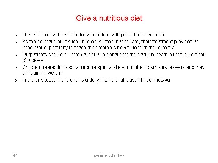 Give a nutritious diet o o o 47 This is essential treatment for all