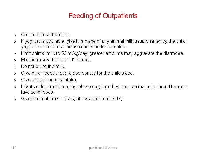 Feeding of Outpatients o o o o o 48 Continue breastfeeding. If yoghurt is