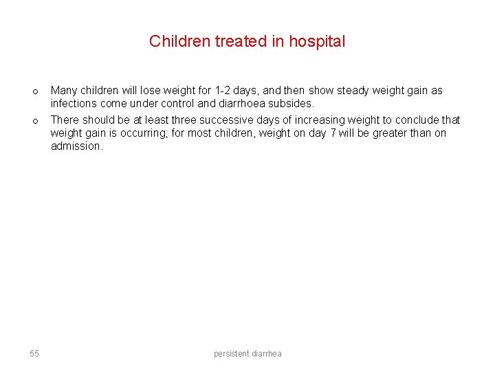 Children treated in hospital o o 55 Many children will lose weight for 1