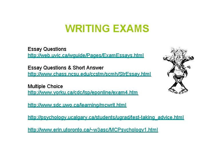 WRITING EXAMS Essay Questions http: //web. uvic. ca/wguide/Pages/Exam. Essays. html Essay Questions & Short