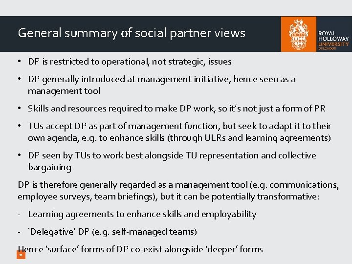 General summary of social partner views • DP is restricted to operational, not strategic,