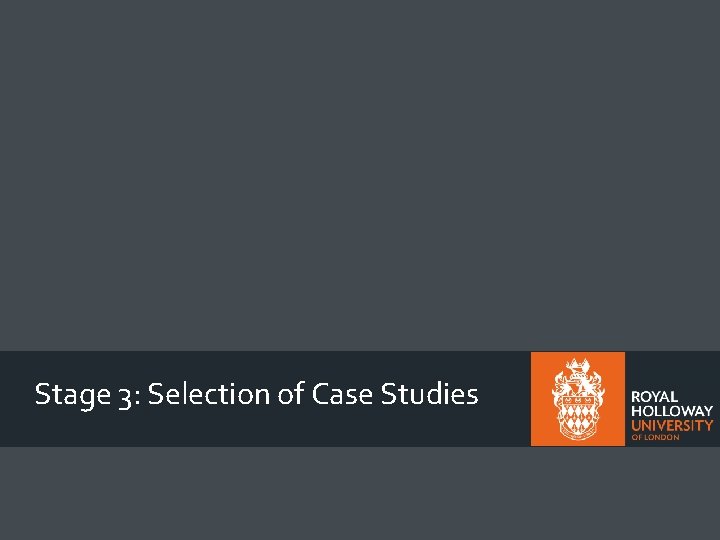Stage 3: Selection of Case Studies 
