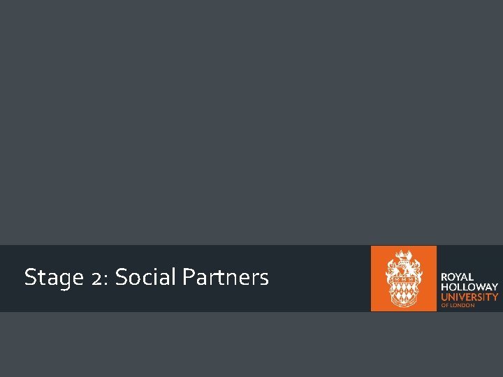 Stage 2: Social Partners 