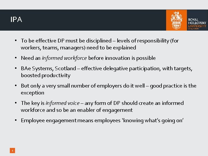 IPA • To be effective DP must be disciplined – levels of responsibility (for