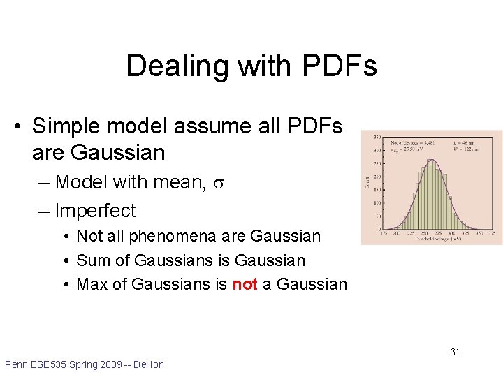 Dealing with PDFs • Simple model assume all PDFs are Gaussian – Model with