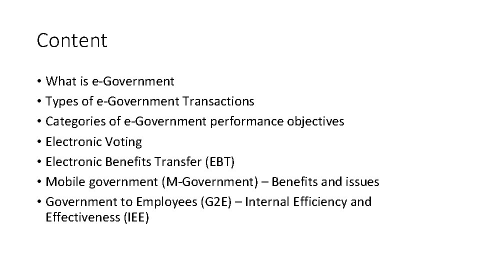 Content • What is e-Government • Types of e-Government Transactions • Categories of e-Government