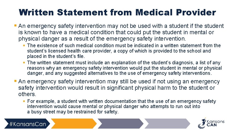 Written Statement from Medical Provider § An emergency safety intervention may not be used