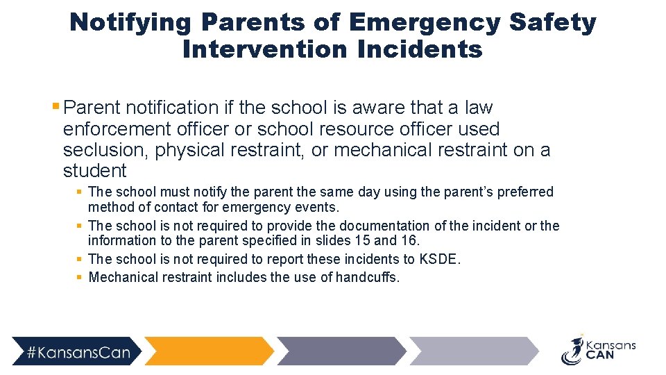 Notifying Parents of Emergency Safety Intervention Incidents § Parent notification if the school is