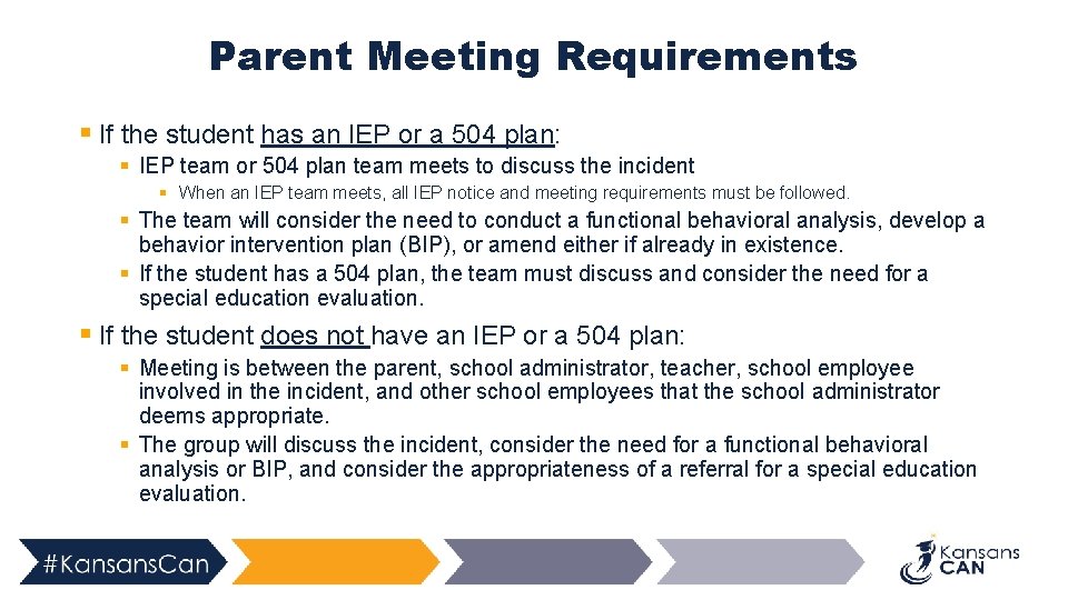 Parent Meeting Requirements § If the student has an IEP or a 504 plan: