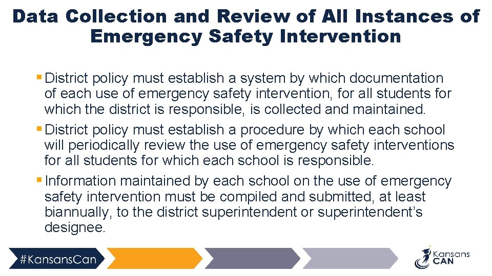 Data Collection and Review of All Instances of Emergency Safety Intervention § District policy