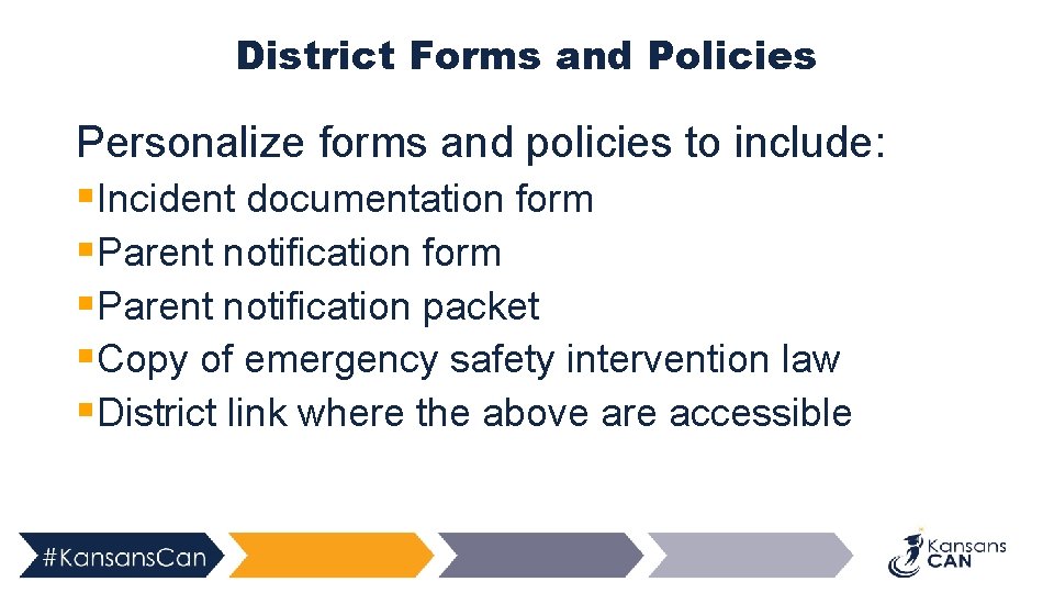 District Forms and Policies Personalize forms and policies to include: §Incident documentation form §Parent