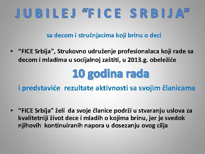 J U B I L E J “F I C E S R B