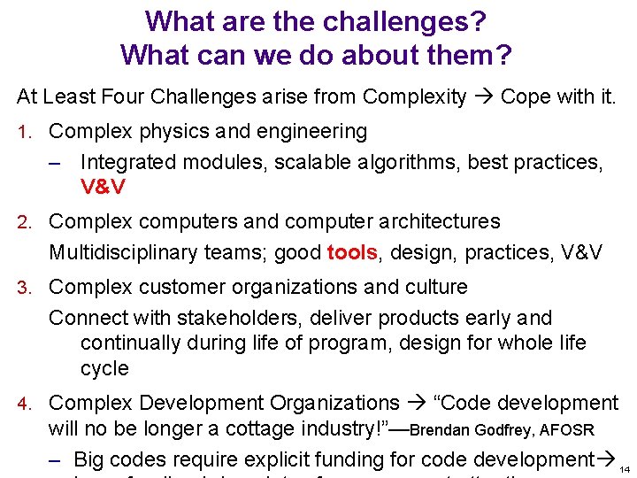 What are the challenges? What can we do about them? At Least Four Challenges