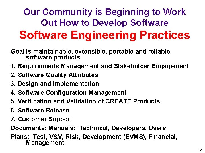 Our Community is Beginning to Work Out How to Develop Software Engineering Practices Goal