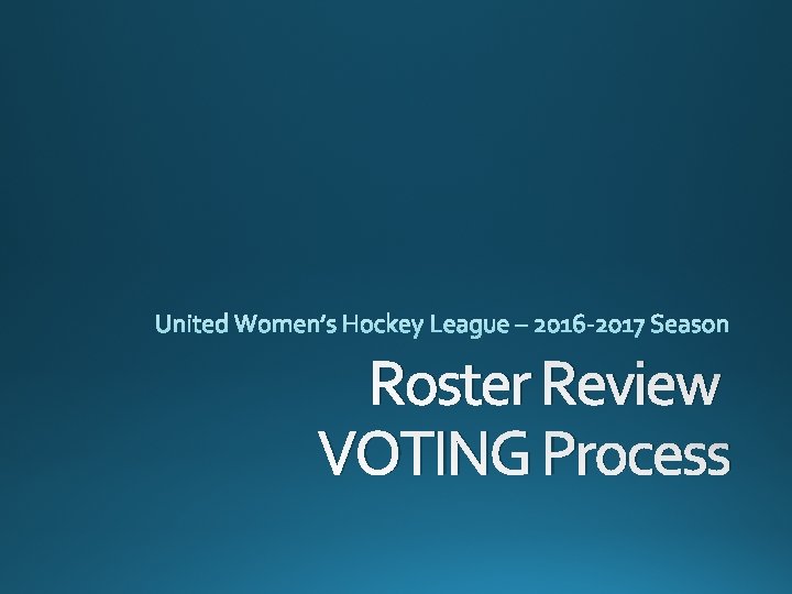 Roster Review VOTING Process 