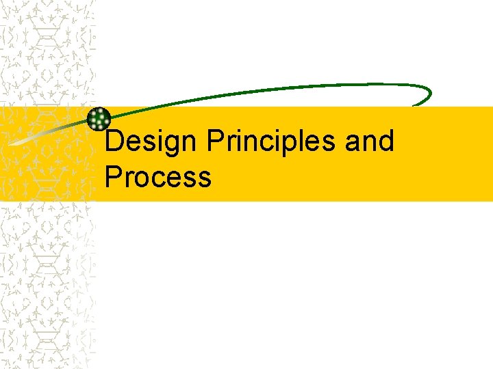 Design Principles and Process 