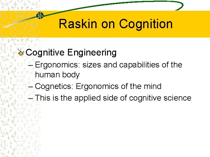 Raskin on Cognitive Engineering – Ergonomics: sizes and capabilities of the human body –