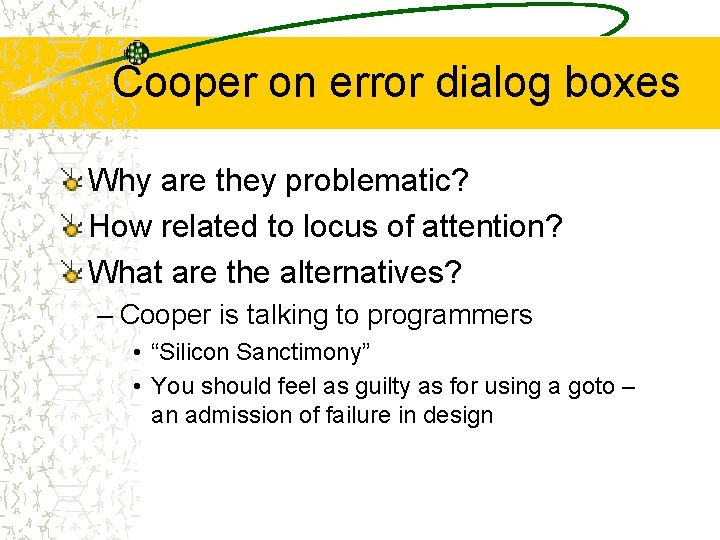 Cooper on error dialog boxes Why are they problematic? How related to locus of