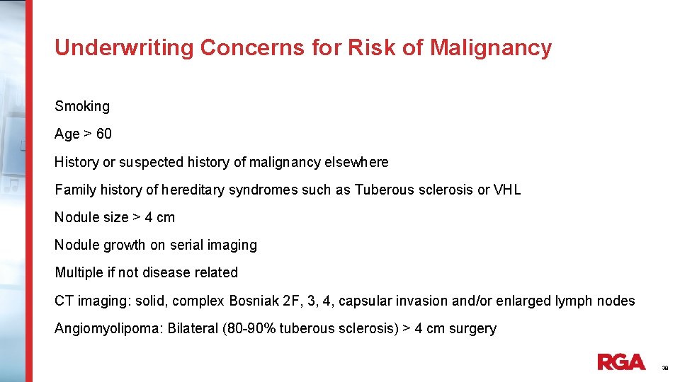 Underwriting Concerns for Risk of Malignancy Smoking Age > 60 History or suspected history