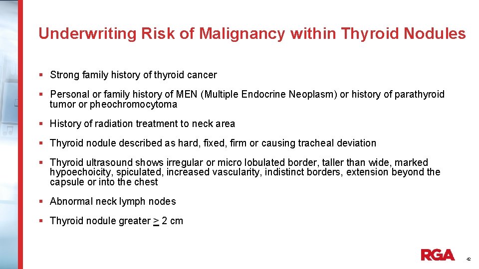 Underwriting Risk of Malignancy within Thyroid Nodules § Strong family history of thyroid cancer