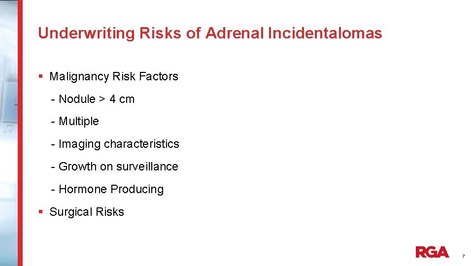 Underwriting Risks of Adrenal Incidentalomas § Malignancy Risk Factors - Nodule > 4 cm