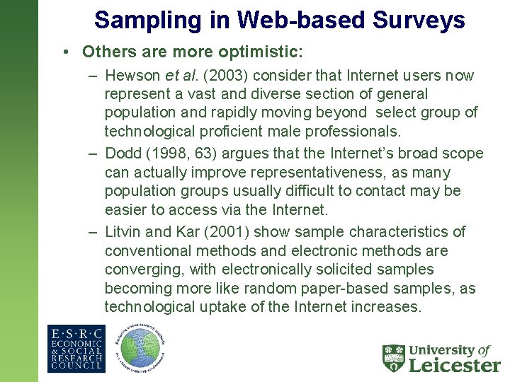 Sampling in Web-based Surveys • Others are more optimistic: – Hewson et al. (2003)