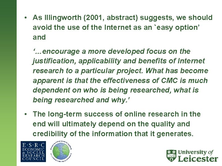  • As Illingworth (2001, abstract) suggests, we should avoid the use of the