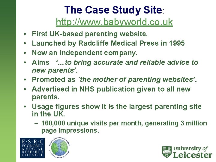 The Case Study Site: http: //www. babyworld. co. uk • • First UK-based parenting