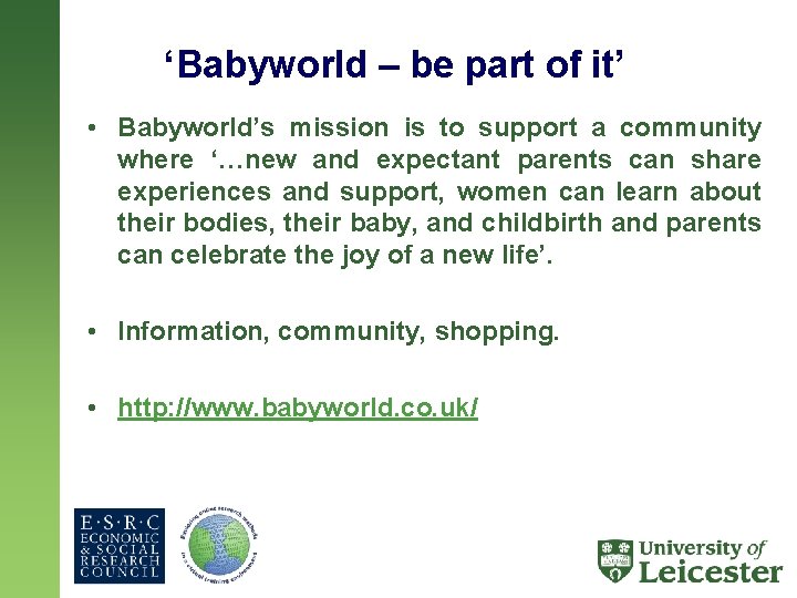 ‘Babyworld – be part of it’ • Babyworld’s mission is to support a community