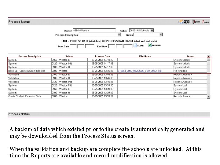 A backup of data which existed prior to the create is automatically generated and A backup of data which existed prior to the create is automatically generated and
