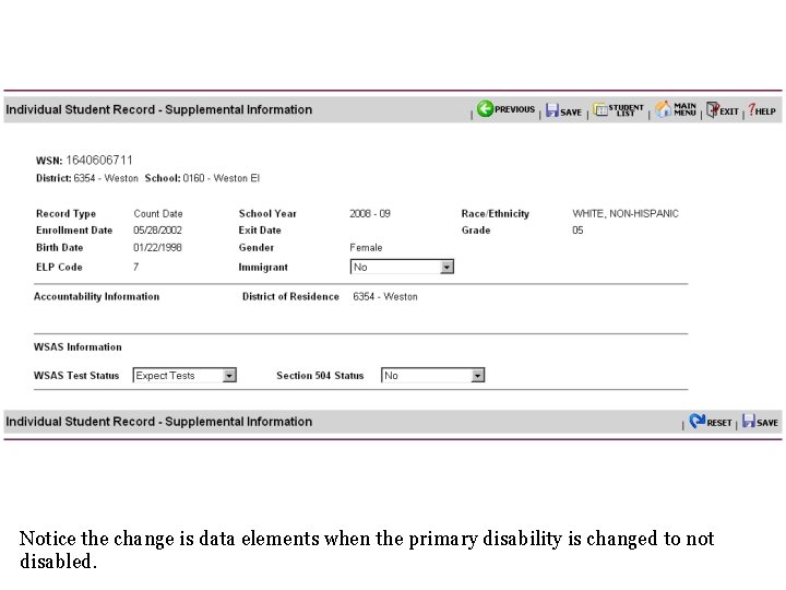 Notice the change is data elements when the primary disability is changed to not Notice the change is data elements when the primary disability is changed to not