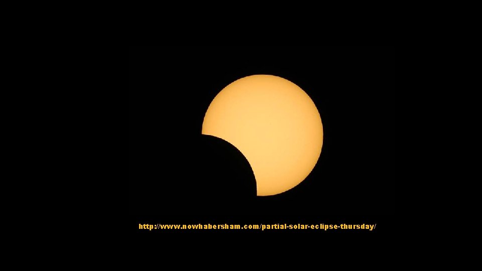 http: //www. nowhabersham. com/partial-solar-eclipse-thursday/ 