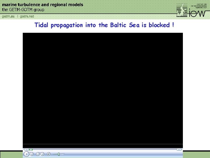 Tidal propagation into the Baltic Sea is blocked ! 
