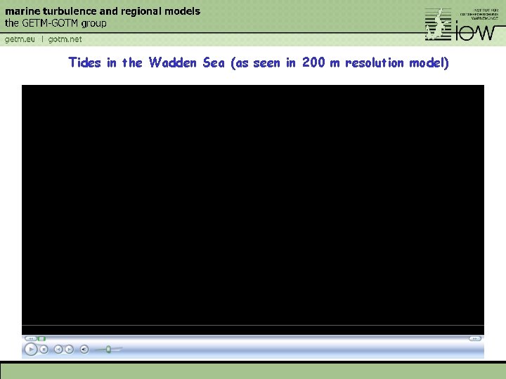 Tides in the Wadden Sea (as seen in 200 m resolution model) 