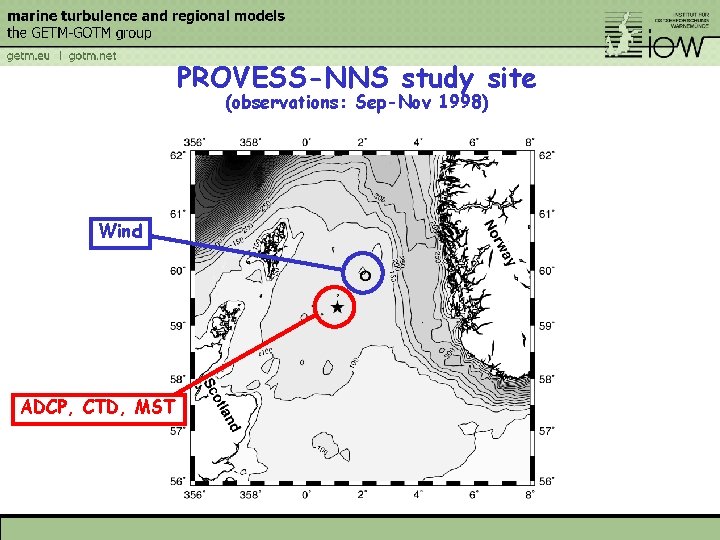 PROVESS-NNS study site (observations: Sep-Nov 1998) Wind ADCP, CTD, MST 