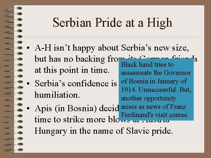 Serbian Pride at a High • A-H isn’t happy about Serbia’s new size, but