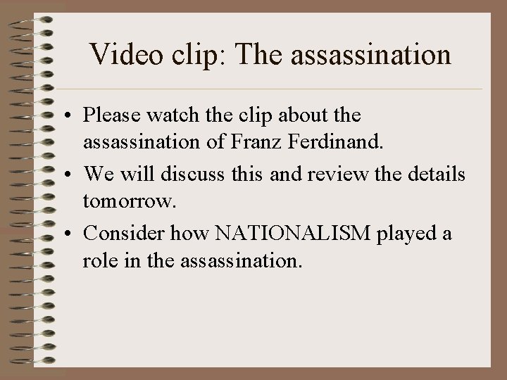 Video clip: The assassination • Please watch the clip about the assassination of Franz