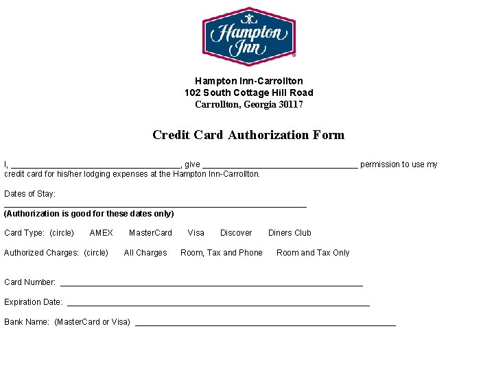 Hampton Inn-Carrollton 102 South Cottage Hill Road Carrollton, Georgia 30117 Credit Card Authorization Form