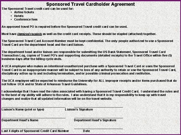 Sponsored Travel Cardholder Agreement The Sponsored Travel credit card can be used for: •