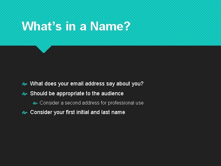 What’s in a Name? What does your email address say about you? Should be