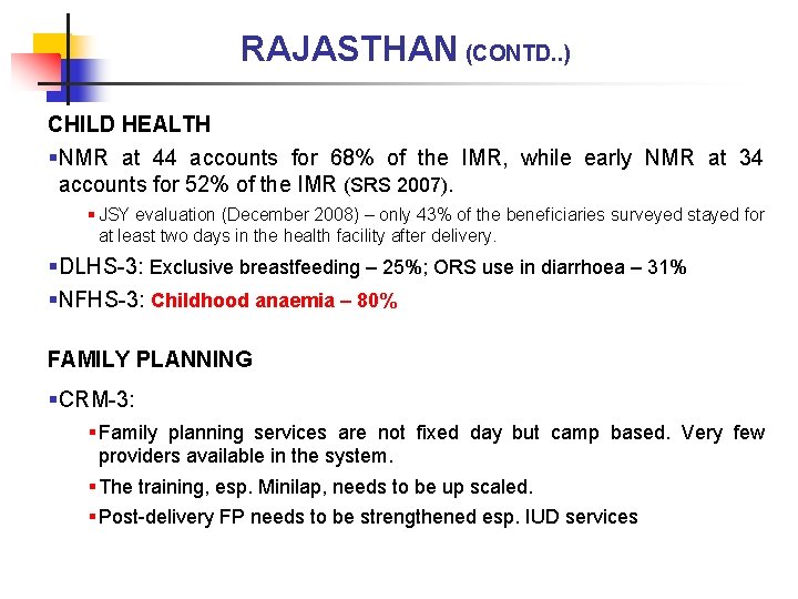 RAJASTHAN (CONTD. . ) CHILD HEALTH §NMR at 44 accounts for 68% of the